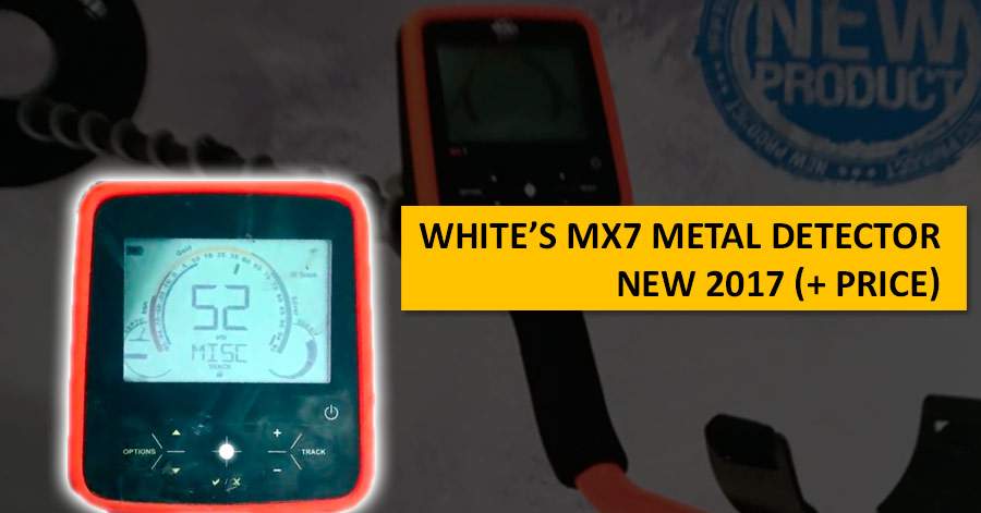 White’s MX7 metal detector. NEW 2017 (+ price)