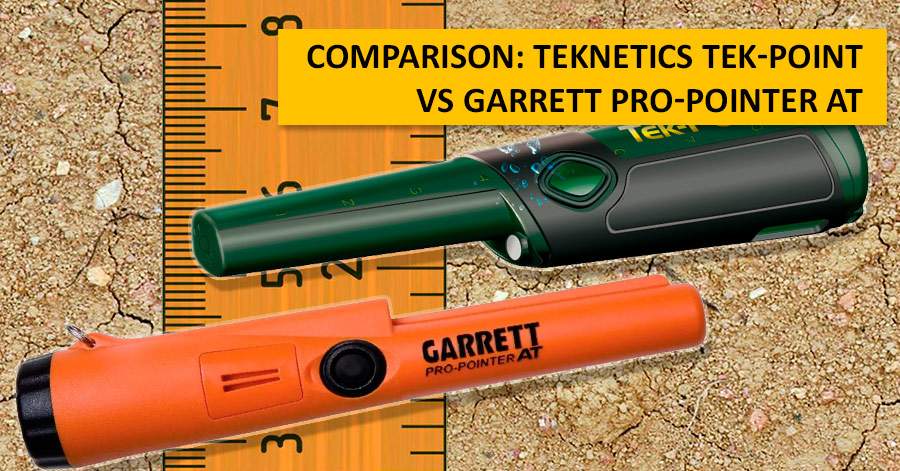 Comparison: Teknetics Tek-Point vs Garrett Pro-Pointer AT