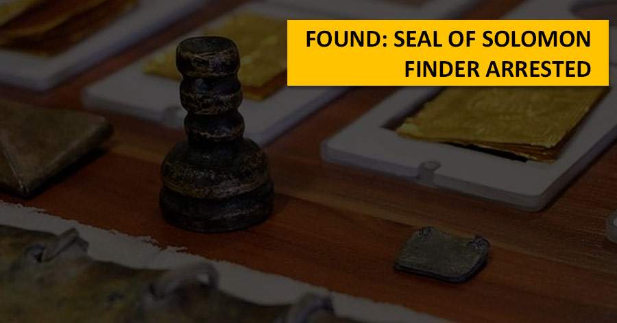 Found: Seal of Solomon. Finder arrested