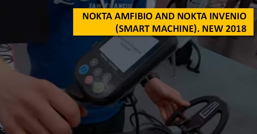 Nokta Amfibio and Nokta Invenio (smart machine). NEW 2018