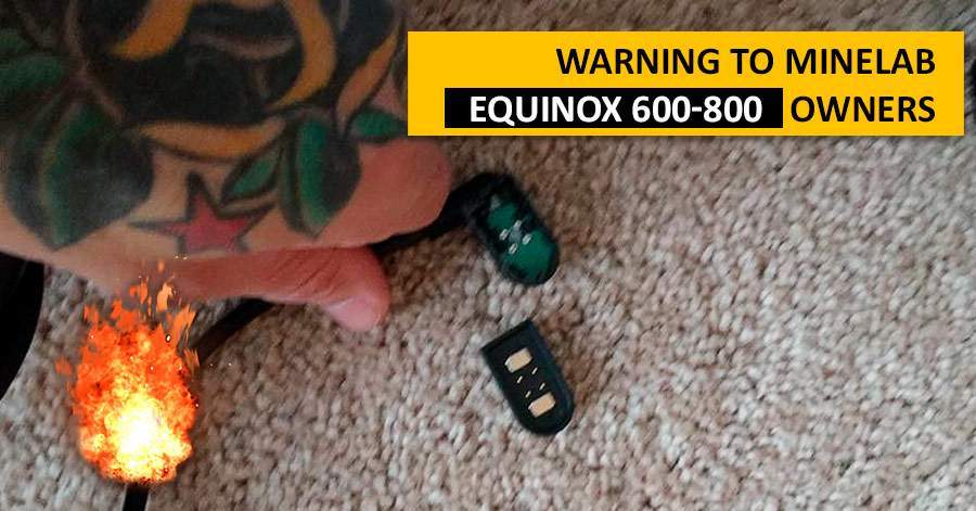 Warning to Minelab Equinox 600-800 owners